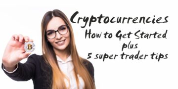 Crypto: How to Get Started & 5 super trader tips