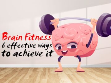 Brain Fitness 6 effective ways to achieve it